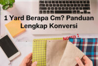 1 Yard Berapa Cm? Panduan Lengkap Konversi dan Cara Penggunaannya