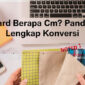 1 Yard Berapa Cm? Panduan Lengkap Konversi dan Cara Penggunaannya