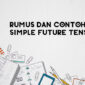 Rumus dan Contoh Simple Future Tense (Freepik)