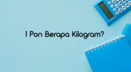 1 Pon Berapa Kilogram? Ini Jawaban Lengkapnya!